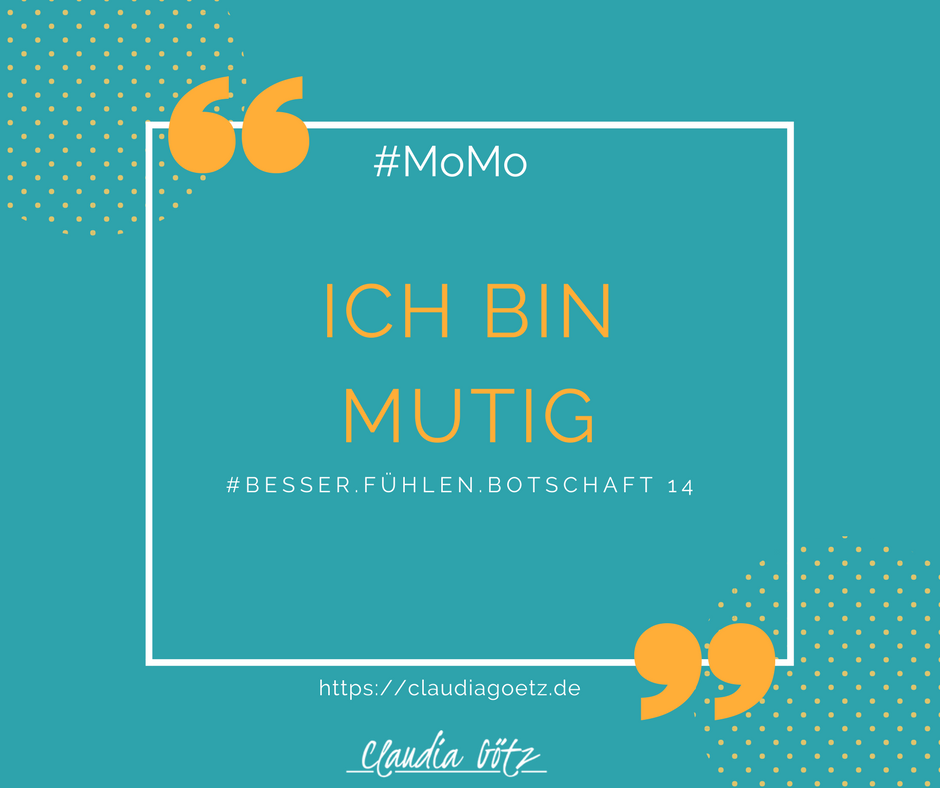 Ich bin mutig